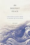 The Deepest Peace: Contemplations from a Season of Stillness - 圖片 1