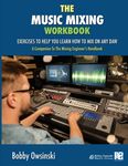 The Music Mixing Workbook: Exercises To Help You Learn How To Mix On Any DAW - 圖片 1