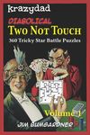 Krazydad Diabolical Two Not Touch Volume 1: 360 Tricky Star Battle Puzzles - 圖片 1