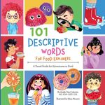 101 Descriptive Words for Food Explorers: A Visual Guide for Adventures in Food - 圖片 1