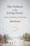 The Stillness of the Living Forest: A Year of Listening and Learning - 圖片 1