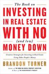 The Book on Investing in Real Estate with No (and Low) Money Down: Creative Strategies for Investing in Real Estate Using Other People's Money - 圖片 1