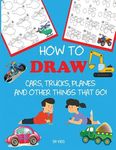 How to Draw Cars, Trucks, Planes, and Other Things That Go!: Learn to Draw Step by Step for Kids - 圖片 1