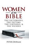 Women of the Bible: The Victorious, the Victims, the Virtuous, and the Vicious - 圖片 1
