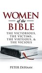 Women of the Bible: The Victorious, the Victims, the Virtuous, and the Vicious - 圖片 1