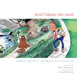 Don't Blame the Mud: Only Jesus Makes Us Clean - 圖片 1