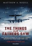The Things Our Fathers Saw - The War In The Air: The Untold Stories of the World War II Generation from Hometown, USA - 圖片 1