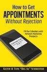 How to Get Appointments Without Rejection: Fill Our Calendars with Network Marketing Prospects - 圖片 1