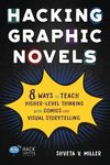 Hacking Graphic Novels: 8 Ways to Teach Higher-Level Thinking with Comics and Visual Storytelling - 圖片 1