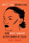 White Tears/Brown Scars: How White Feminism Betrays Women of Color - 圖片 1