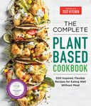 The Complete Plant-Based Cookbook: 500 Inspired, Flexible Recipes for Eating Well Without Meat - 圖片 1