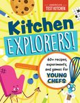 Kitchen Explorers!: 60+ Recipes, Experiments, and Games for Young Chefs - 圖片 1