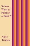 So You Want to Publish a Book? - 圖片 1