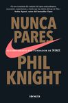 Nunca Pares: Autobiografía del Fundador de Nike / Shoe Dog: A Memoir by the Creator of Nike - 圖片 1