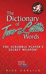 The Dictionary of Two-Letter Words - The Scrabble Player's Secret Weapon!: Master the Building-Blocks of the Game with Memorable Definitions of All 12 - 圖片 1