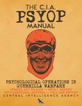 The CIA PSYOP Manual - Psychological Operations in Guerrilla Warfare: Updated 2017 Release - Newly Indexed - With Additional Material - Full-Size Edit - 圖片 1