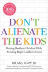 Don't Alienate the Kids!: Raising Resilient Children While Avoiding High-Conflict Divorce - 圖片 1