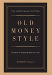 Old Money Style: Secrets to Dressing Well for Less (The Gentleman's Edition) - 圖片 1