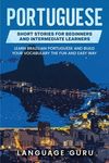 Portuguese Short Stories for Beginners and Intermediate Learners: Learn Brazilian Portuguese and Build Your Vocabulary the Fun and Easy Way - 圖片 1