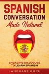 Spanish Conversation Made Natural: Engaging Dialogues to Learn Spanish - 圖片 1
