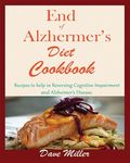 End Of Alzheimer Cookbook: Recipes to help in Reversing Cognitive Impairment and Alzheimer's Disease. - 圖片 1
