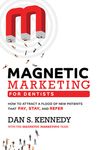 Magnetic Marketing for Dentists: How to Attract a Flood of New Patients That Pay, Stay, and Refer - 圖片 1