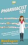 Pharmacist 101: 101 Tips to Start, Grow, and Succeed as a Pharmacist From A to Z - 圖片 1