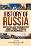 History of Russia: A Captivating Guide to Russian History, Ivan the Terrible, The Russian Revolution and Cambridge Five - 圖片 1
