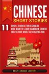 Chinese Short Stories: 11 Simple Stories for Beginners Who Want to Learn Mandarin Chinese in Less Time While Also Having Fun - 圖片 1
