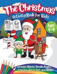 The Christmas Activity Book for Kids - Ages 4-6: A Creative Holiday Coloring, Drawing, Tracing, Mazes, and Puzzle Art Activities Book for Boys and Gir - 圖片 1