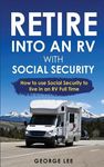 RV Living: Retire Into An RV With Social Security: How To Use Social Security To Live In An RV Full Time - 圖片 1