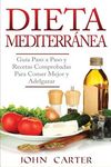 Dieta Mediterránea: Guía Paso a Paso y Recetas Comprobadas Para Comer Mejor y Adelgazar (Libro en Español/Mediterranean Diet Book Spanish Version) - 圖片 1