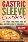 Gastric Sleeve Cookbook: A Food Guide to Stages One and Two of Your Gastric Sleeve Surgery Recuperation - 圖片 1