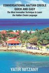 Conversational Haitian Creole Quick and Easy: The Most Innovative Technique to Learn the Haitian Creole Language - 圖片 1