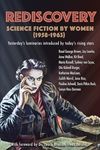 Rediscovery: Science Fiction by Women (1958 to 1963): Yesterday's luminaries introduced by today's rising stars - 圖片 1