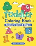 Toddler Coloring Book: Numbers, Colors, Shapes: Early Learning Activity Book for Kids Ages 3-5 - 圖片 1