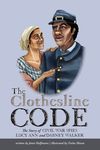 The Clothesline Code: The Story of Civil War Spies Lucy Ann and Dabney Walker - 圖片 1