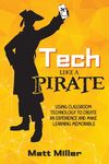 Tech Like a PIRATE: Using Classroom Technology to Create an Experience and Make Learning Memorable - 圖片 1
