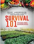 Survival 101 Raised Bed Gardening: The Essential Guide To Growing Your Own Food In 2020 - 圖片 1