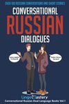 Conversational Russian Dialogues: Over 100 Russian Conversations and Short Stories - 圖片 1