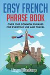 Easy French Phrase Book: Over 1500 Common Phrases For Everyday Use And Travel - 圖片 1