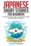 Japanese Short Stories for Beginners: 20 Captivating Short Stories to Learn Japanese & Grow Your Vocabulary the Fun Way! - 圖片 1
