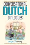 Conversational Dutch Dialogues: Over 100 Dutch Conversations and Short Stories - 圖片 1