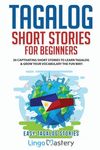 Tagalog Short Stories for Beginners: 20 Captivating Short Stories to Learn Tagalog & Grow Your Vocabulary the Fun Way! - 圖片 1