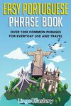 Easy Portuguese Phrase Book: Over 1500 Common Phrases For Everyday Use And Travel - 圖片 1