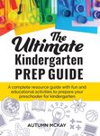 The Ultimate Kindergarten Prep Guide: A complete resource guide with fun and educational activities to prepare your preschooler for kindergarten - 圖片 1