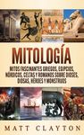 Mitología: Mitos fascinantes griegos, egipcios, nórdicos, celtas y romanos sobre dioses, diosas, héroes y monstruos - 圖片 1