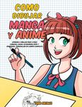 Como dibujar Manga y Anime: Aprende a dibujar paso a paso - cabezas, caras, accesorios, ropa y divertidos personajes de cuerpo completo - - 圖片 1