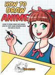 How to Draw Anime: Learn to Draw Anime and Manga - Step by Step Anime Drawing Book for Kids & Adults - 圖片 1