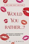 Would You Rather... ? The Naughty Conversation Game for Couples: Hot and Sexy Edition - 圖片 1
